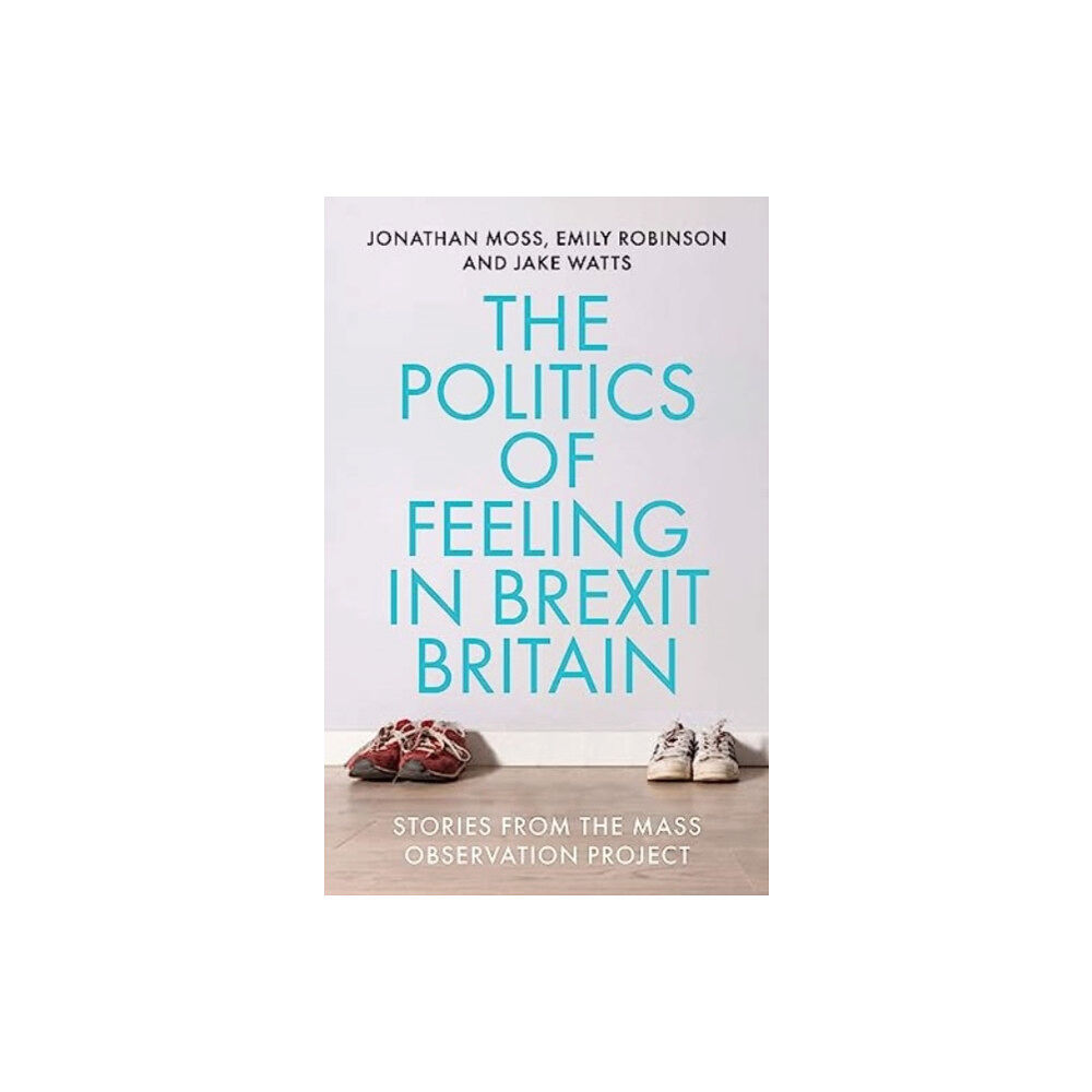 Manchester university press The Politics of Feeling in Brexit Britain (häftad, eng)