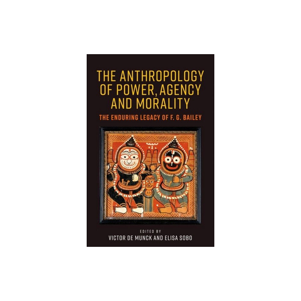 Manchester university press The Anthropology of Power, Agency, and Morality (inbunden, eng)