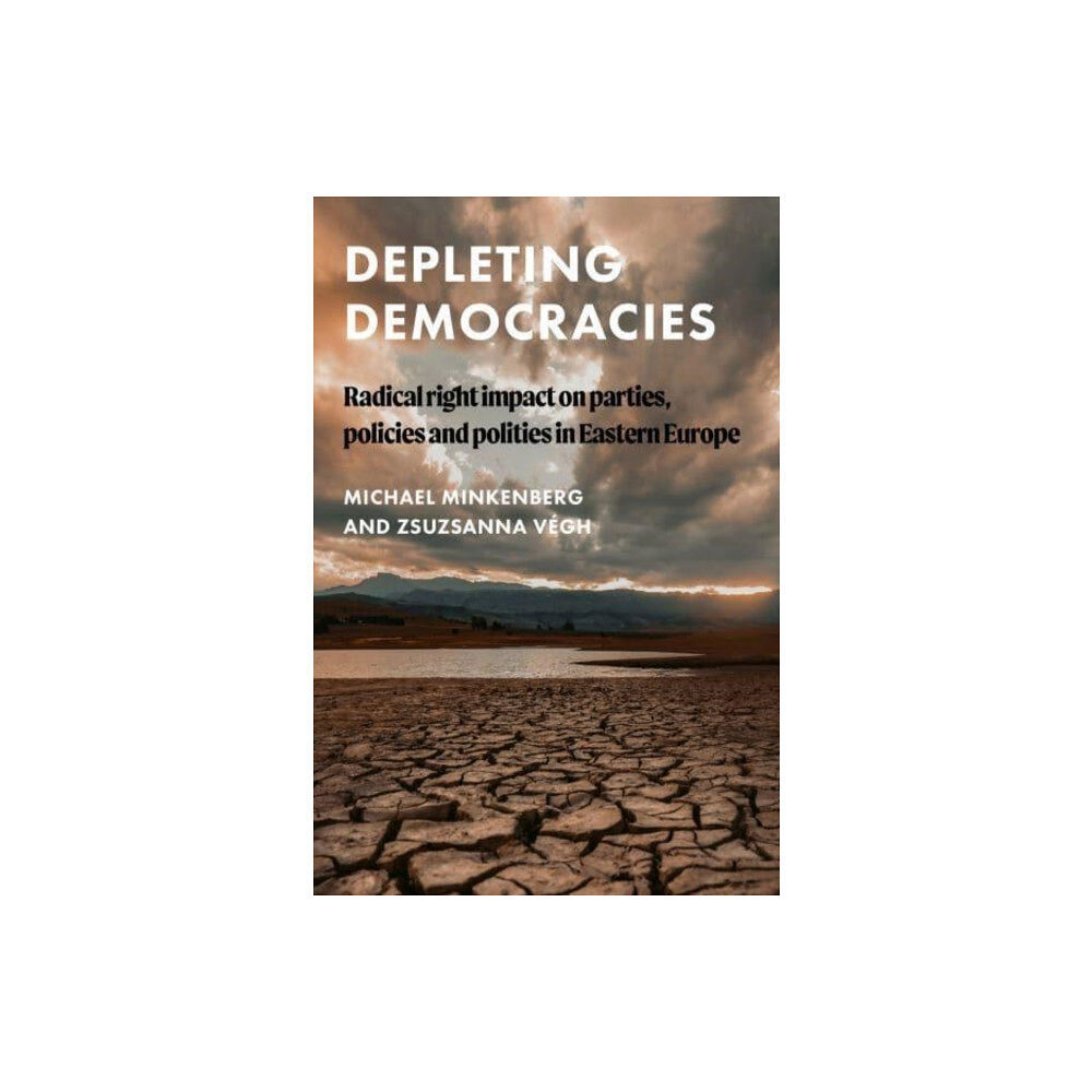 Manchester university press Depleting Democracies (inbunden, eng)