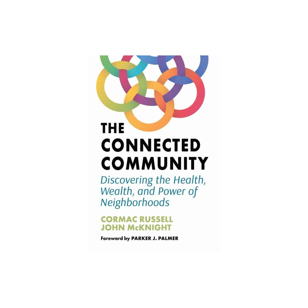 Berrett-Koehler Publishers The Connected Community (häftad, eng)