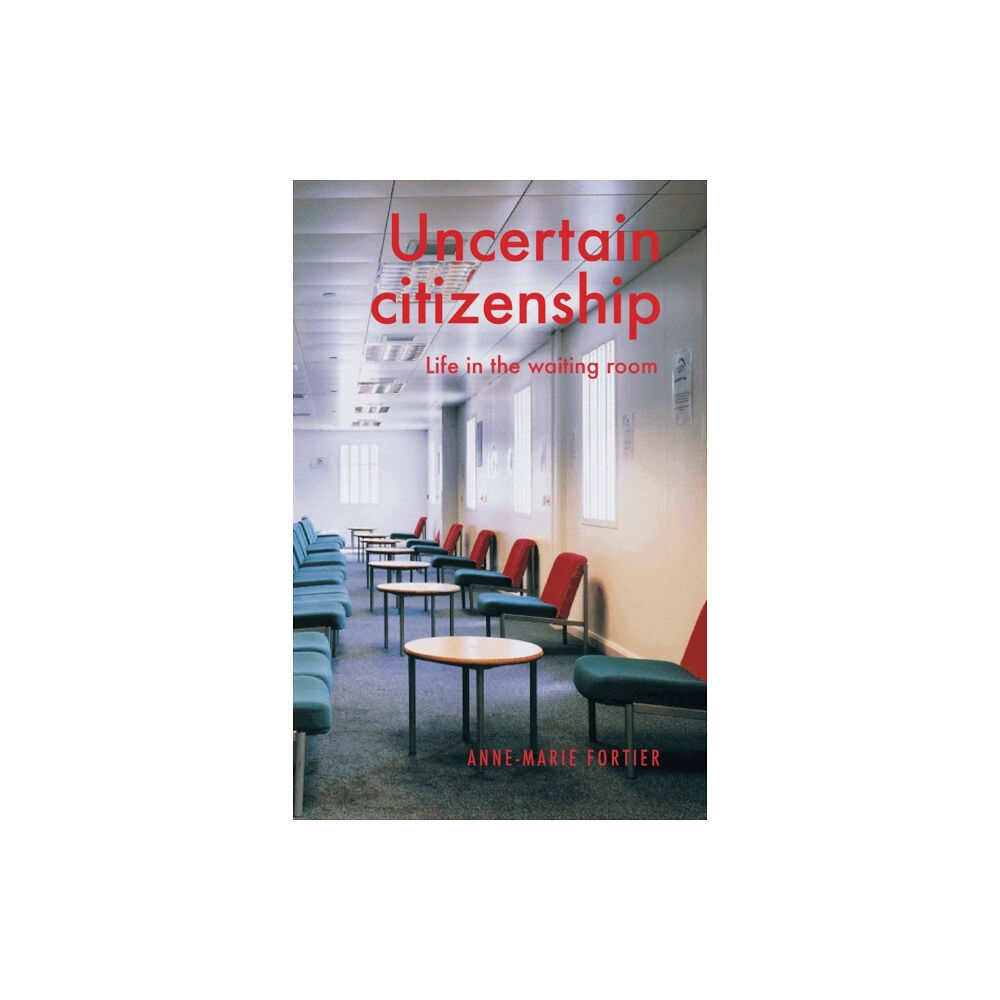 Manchester university press Uncertain Citizenship (häftad, eng)