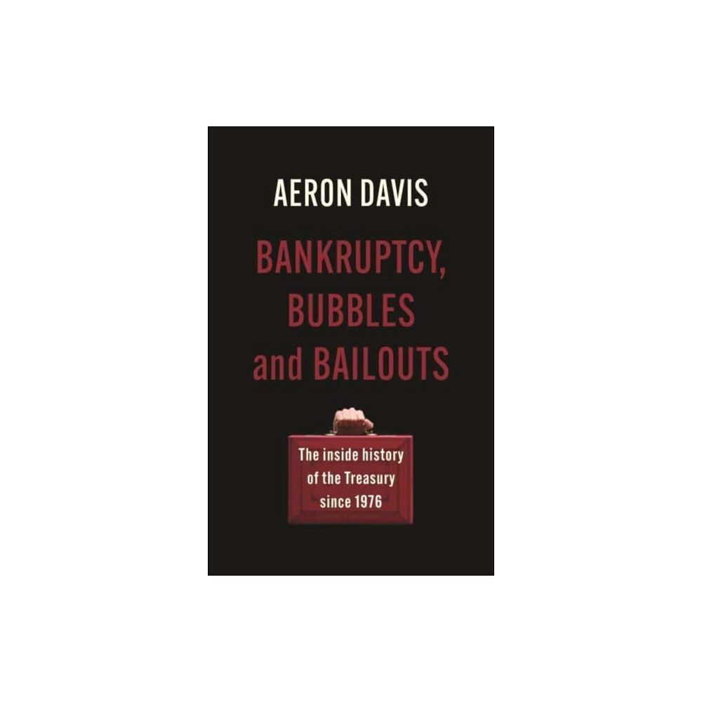 Manchester university press Bankruptcy, Bubbles and Bailouts (häftad, eng)