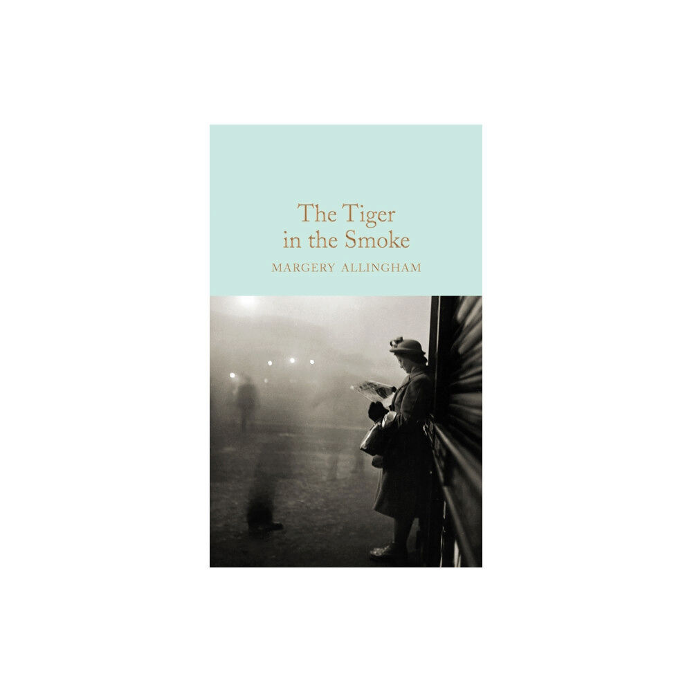 Pan Macmillan The Tiger in the Smoke (inbunden, eng)