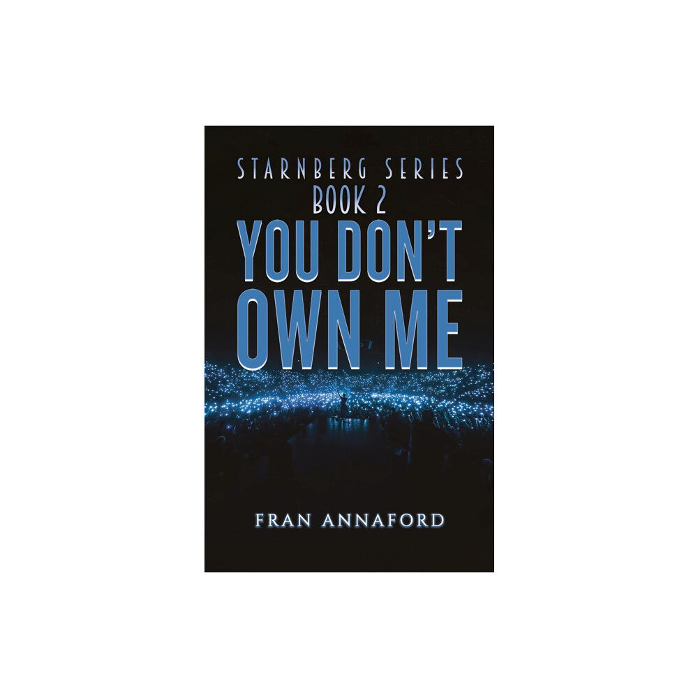 Austin Macauley Publishers Starnberg Series: Book 2 - You Don't Own Me (häftad, eng)