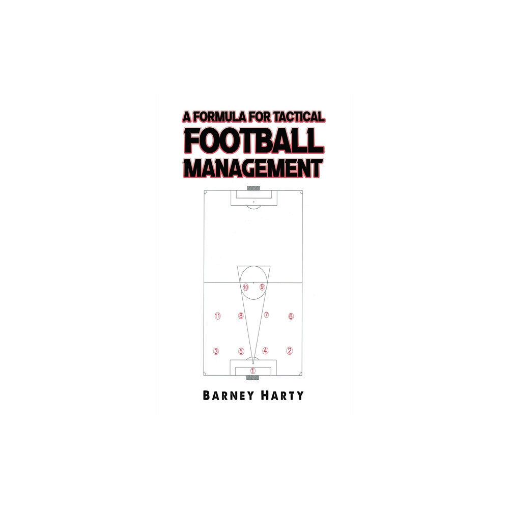Austin Macauley Publishers A Formula for Tactical Football Management (häftad, eng)