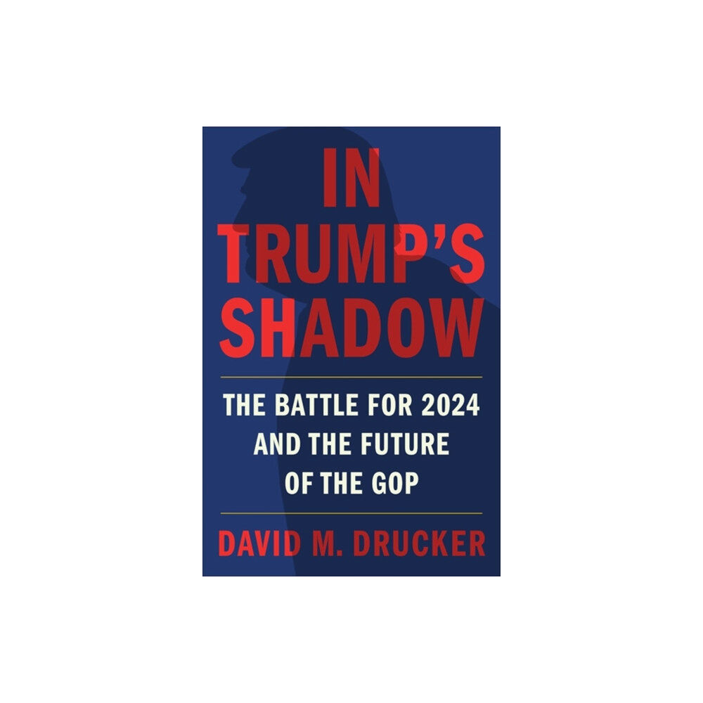 Little, Brown & Company In Trump's Shadow (inbunden, eng)