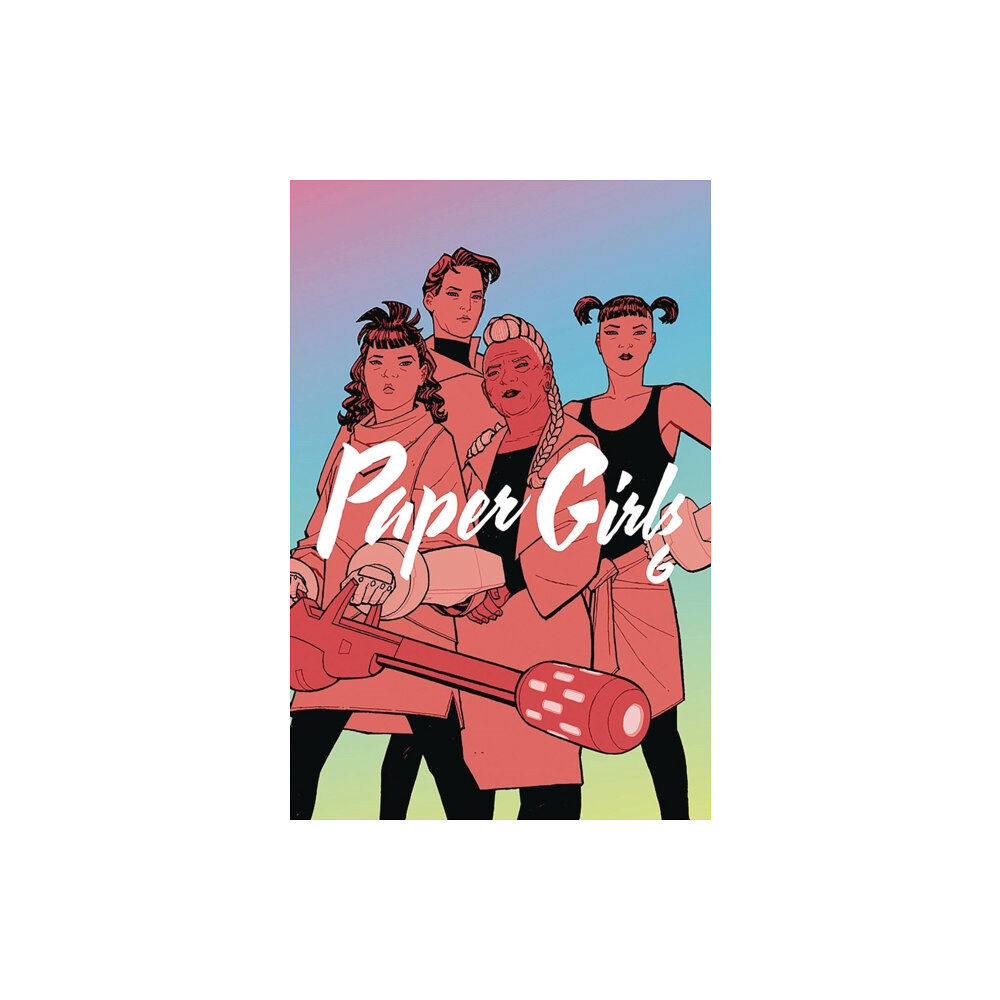 Image Comics Paper Girls Volume 6 (häftad, eng)