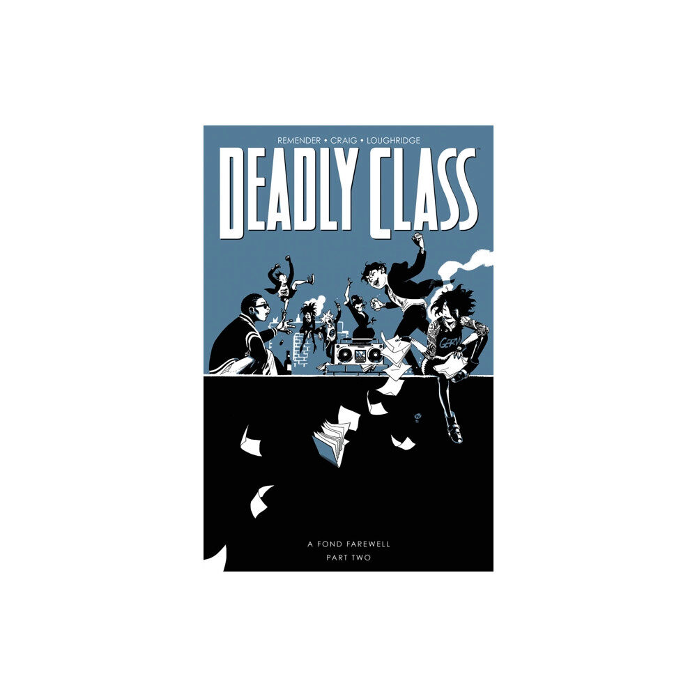 Image Comics Deadly Class, Volume 12: A Fond Farewell, Part Two (häftad, eng)