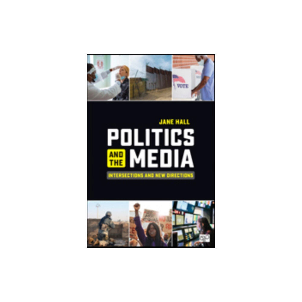 Sage publications inc Politics and the Media (häftad, eng)