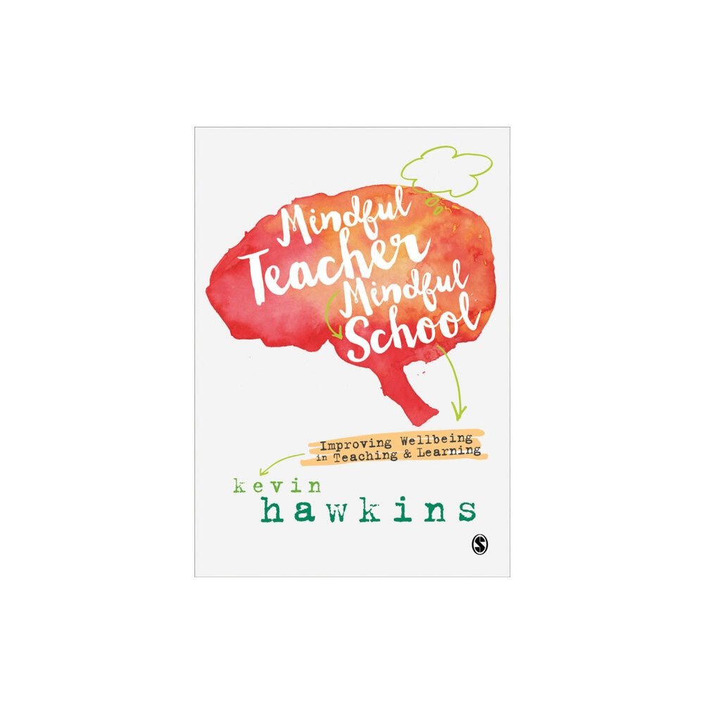 Sage Publications Ltd Mindful Teacher, Mindful School (häftad, eng)