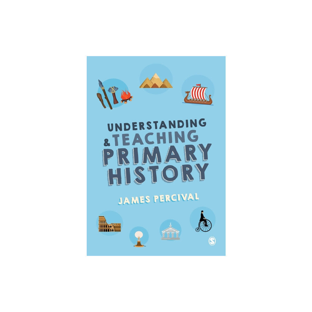 Sage Publications Ltd Understanding and Teaching Primary History (häftad, eng)