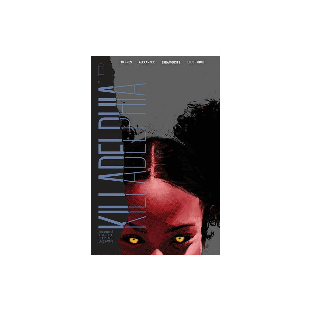 Image Comics Killadelphia Volume 5: There's No Place Like Home (häftad, eng)