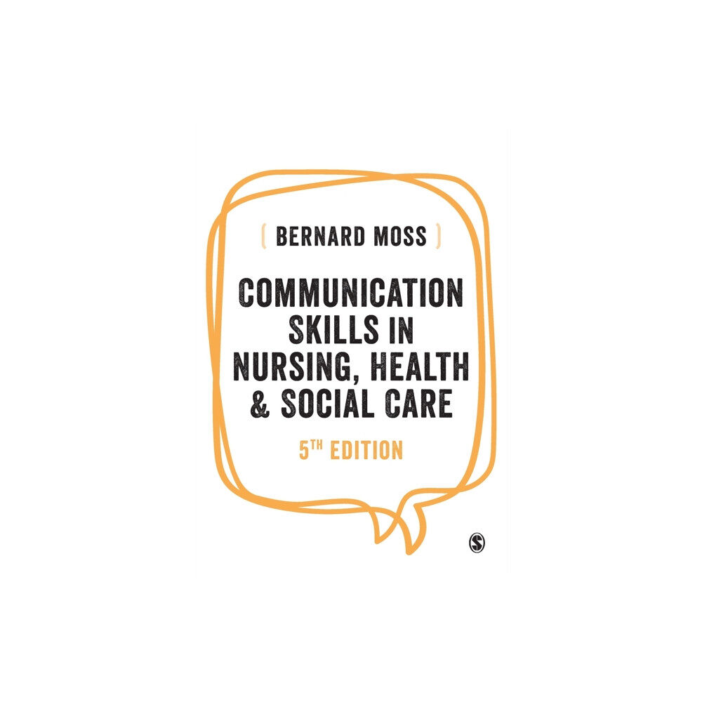 Sage Publications Ltd Communication Skills in Nursing, Health and Social Care (häftad, eng)