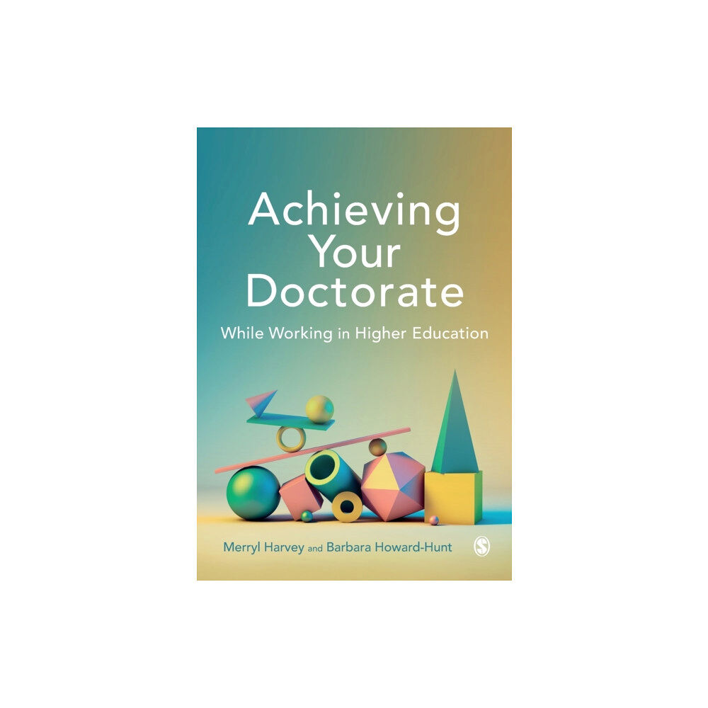 Sage Publications Ltd Achieving Your Doctorate While Working in Higher Education (häftad, eng)