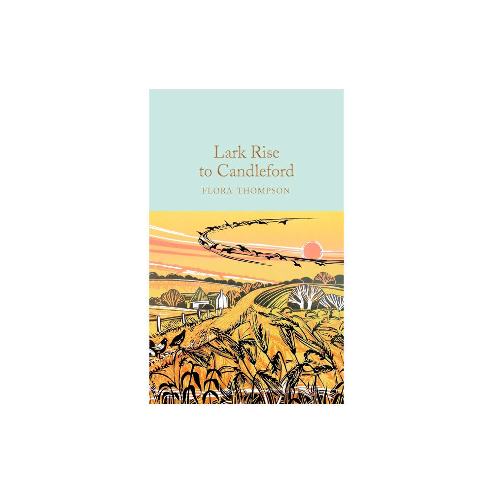 Pan Macmillan Lark Rise to Candleford (inbunden, eng)