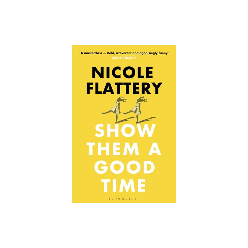 Bloomsbury Publishing PLC Show Them a Good Time (häftad, eng)