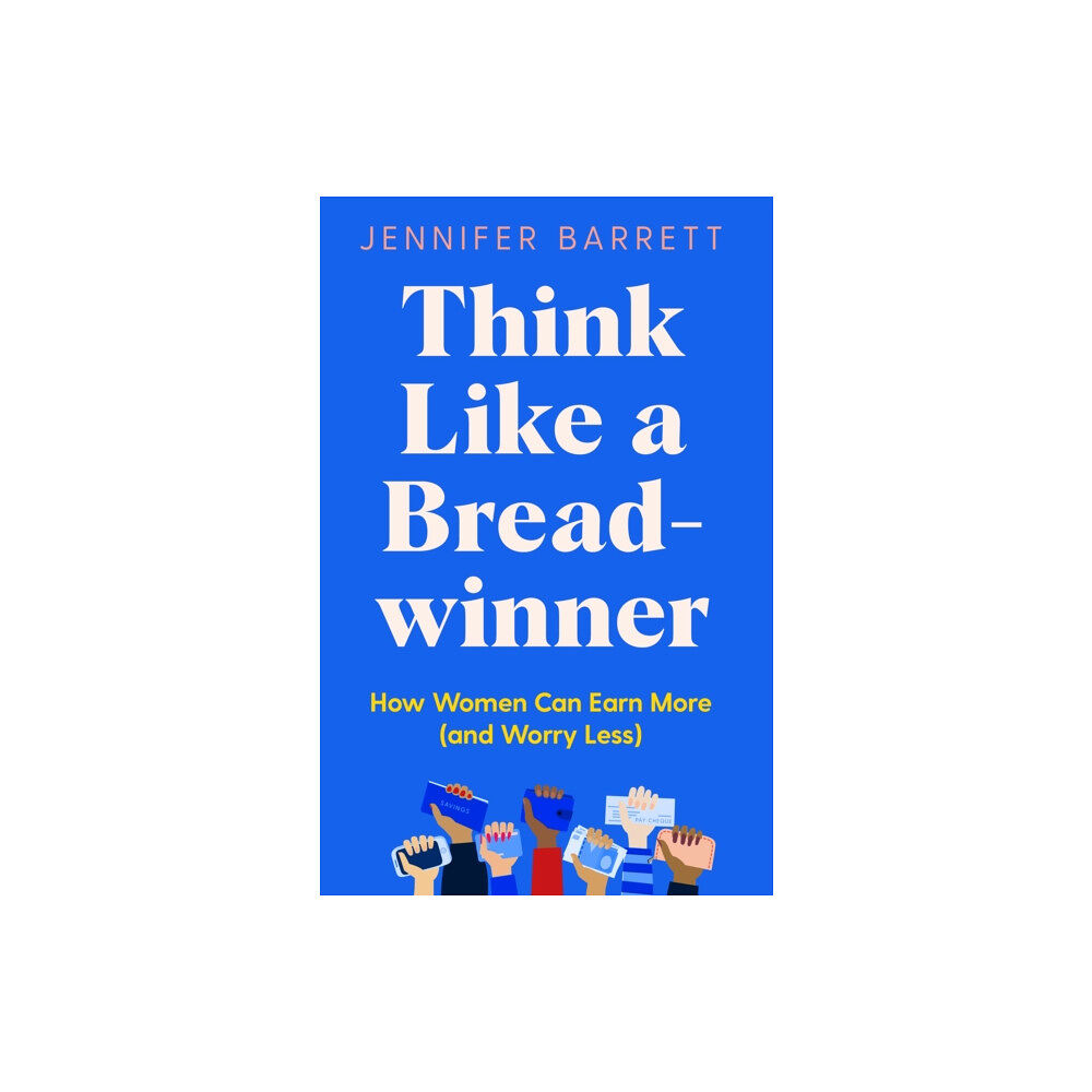 Pan Macmillan Think Like a Breadwinner (inbunden, eng)