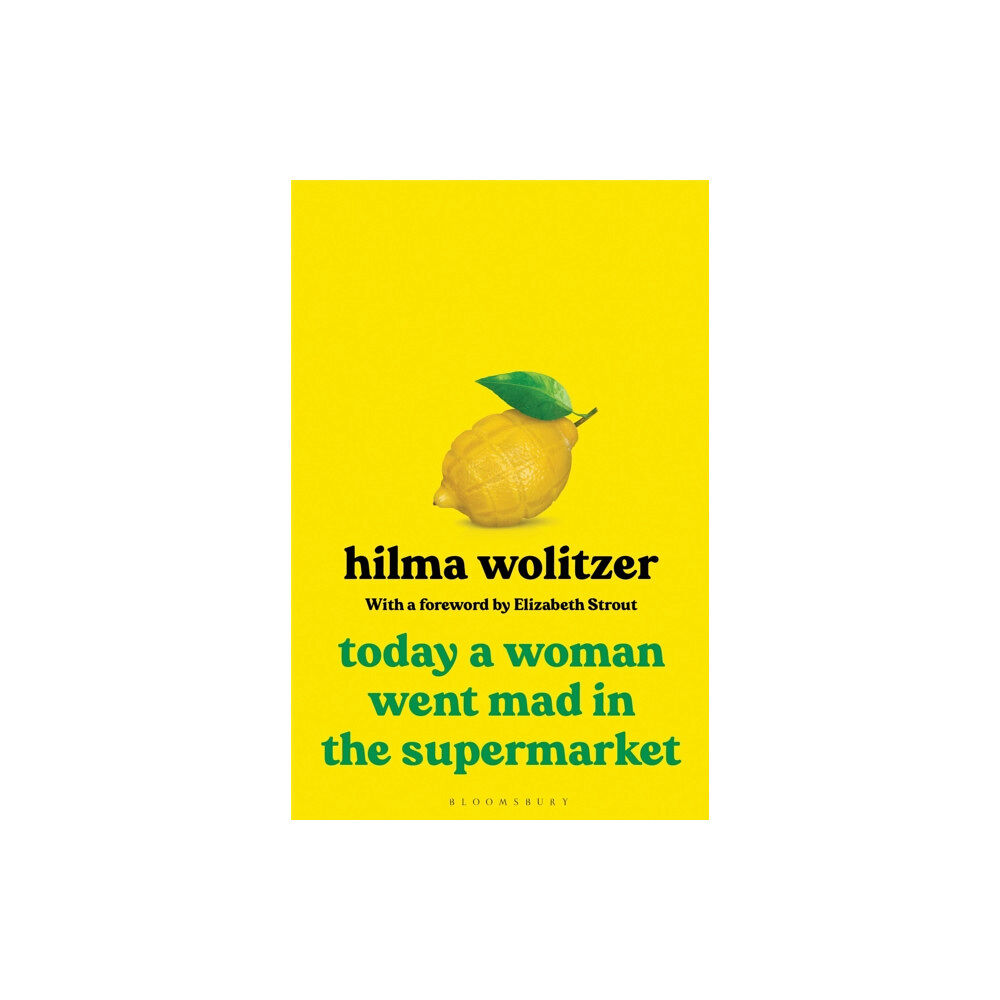 Bloomsbury Publishing PLC Today a Woman Went Mad in the Supermarket (inbunden, eng)