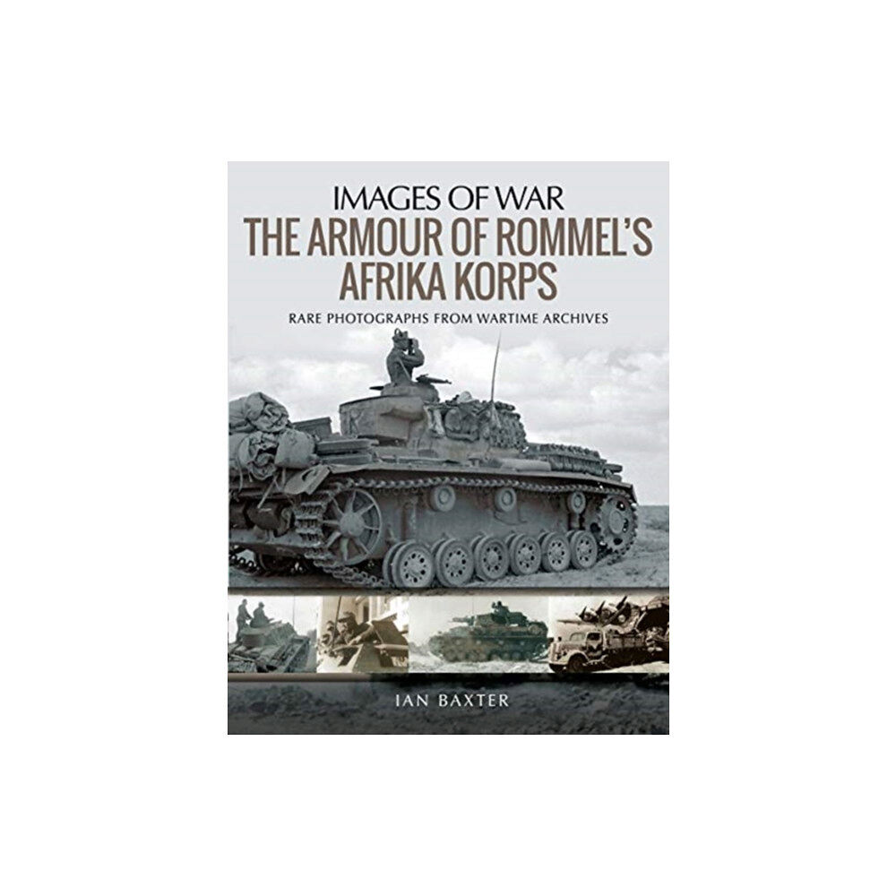 Pen & Sword Books Ltd The Armour of Rommel's Afrika Korps (häftad, eng)