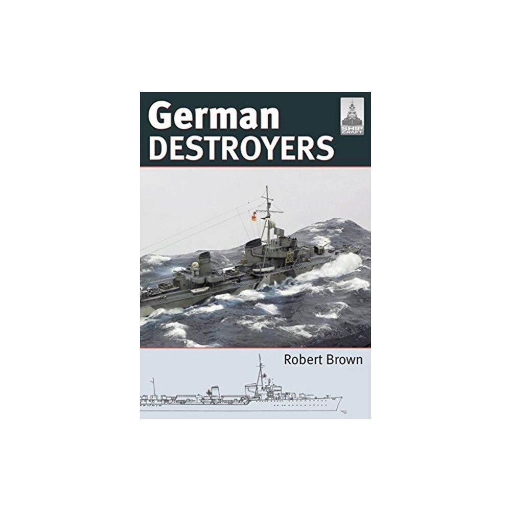 Pen & Sword Books Ltd Shipcraft 25: German Destroyers (häftad, eng)