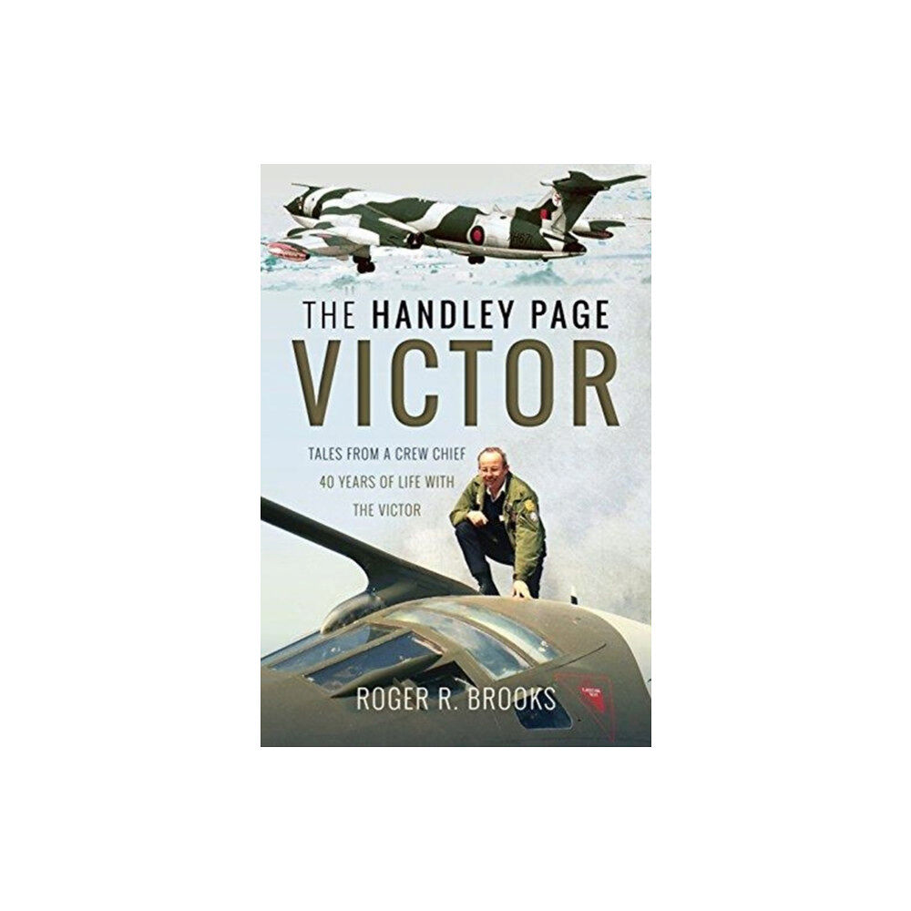 Pen & Sword Books Ltd The Handley Page Victor (inbunden, eng)