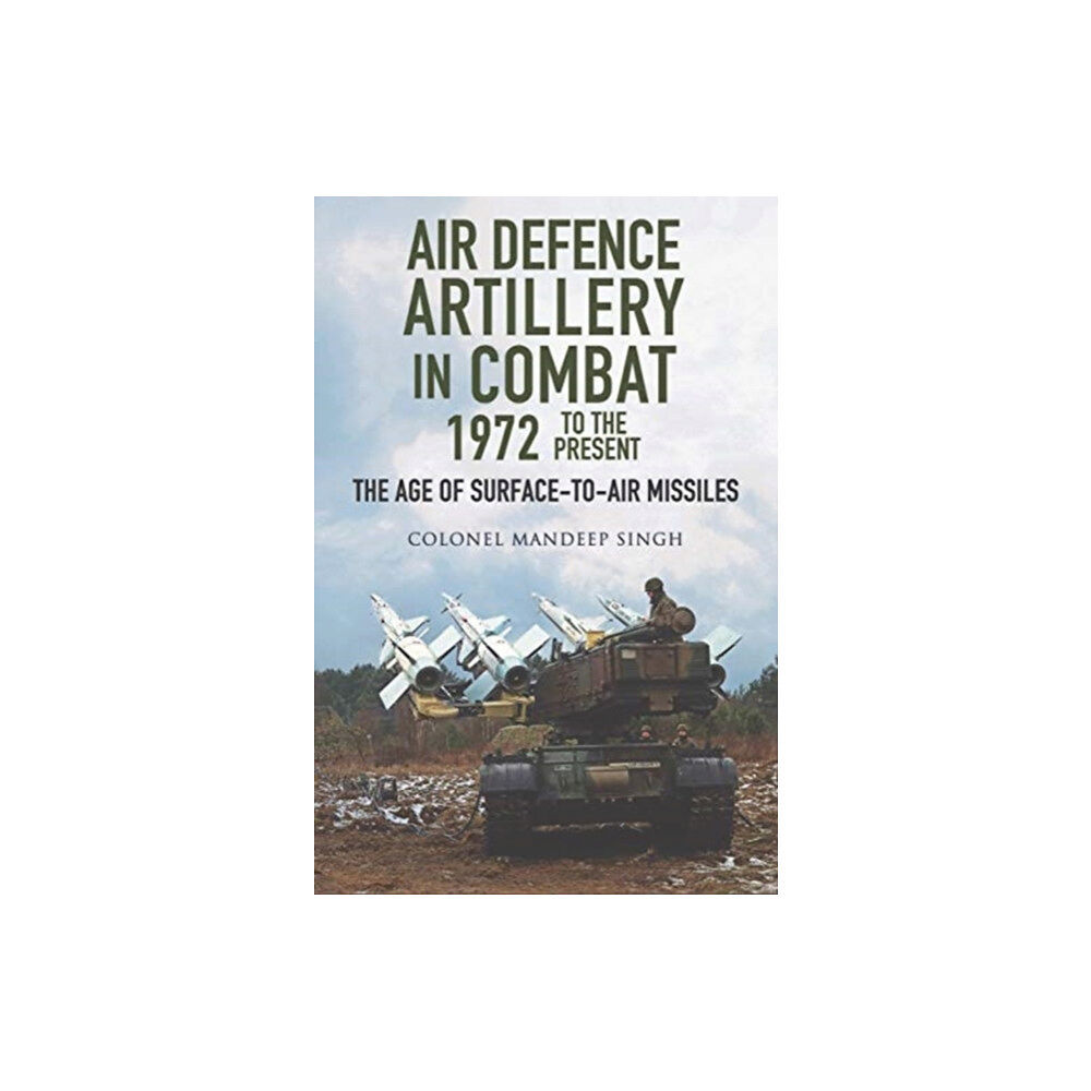 Pen & Sword Books Ltd Air Defence Artillery in Combat, 1972-2018 (inbunden, eng)