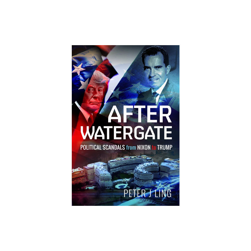 Pen & Sword Books Ltd After Watergate (inbunden, eng)