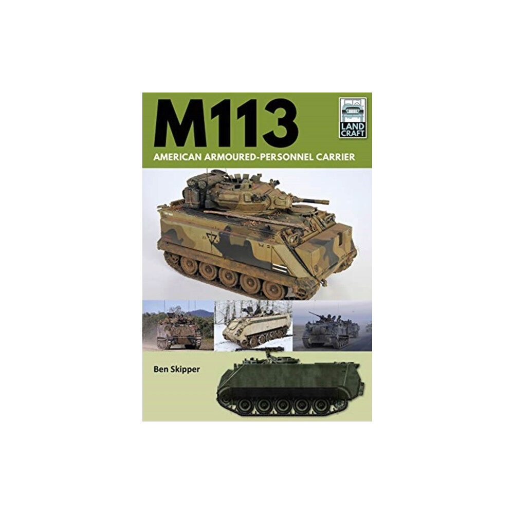 Pen & Sword Books Ltd M113: American Armoured Personnel Carrier (häftad, eng)