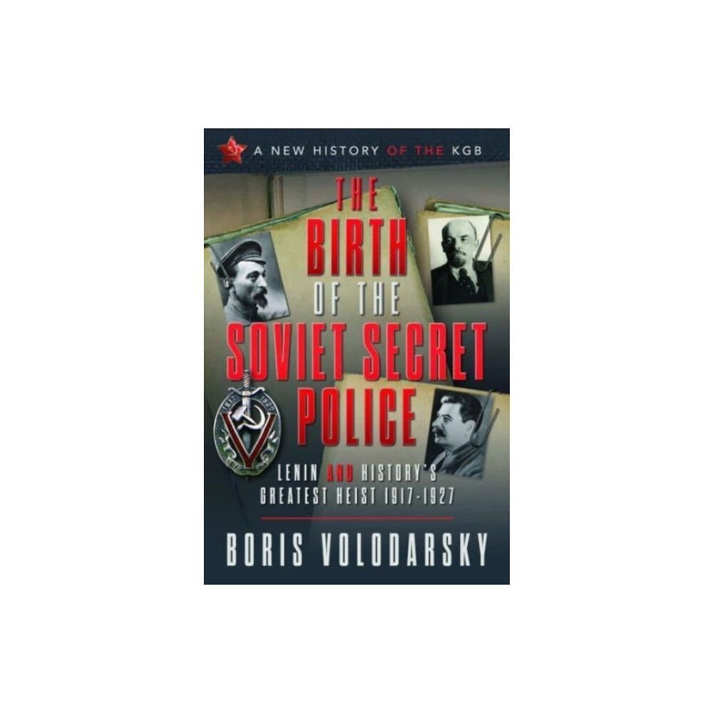 Pen & Sword Books Ltd The Birth of the Soviet Secret Police (inbunden, eng)