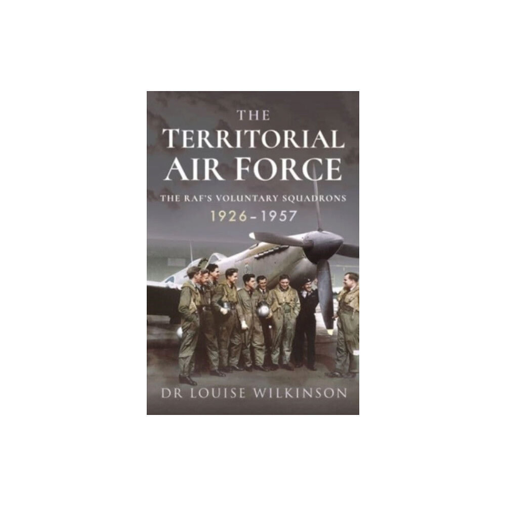 Pen & Sword Books Ltd The Territorial Air Force (häftad, eng)