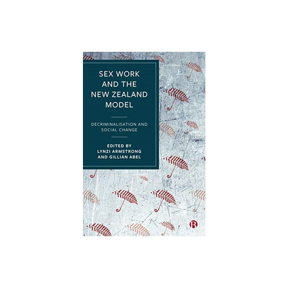 Bristol University Press Sex Work and the New Zealand Model (häftad, eng)