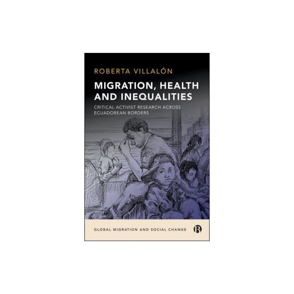 Bristol University Press Migration, Health, and Inequalities (häftad, eng)