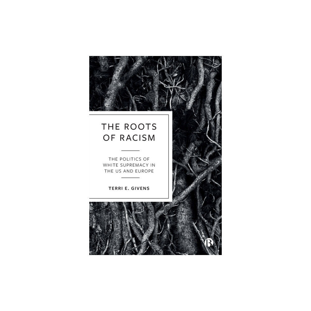 Bristol University Press The Roots of Racism (häftad, eng)