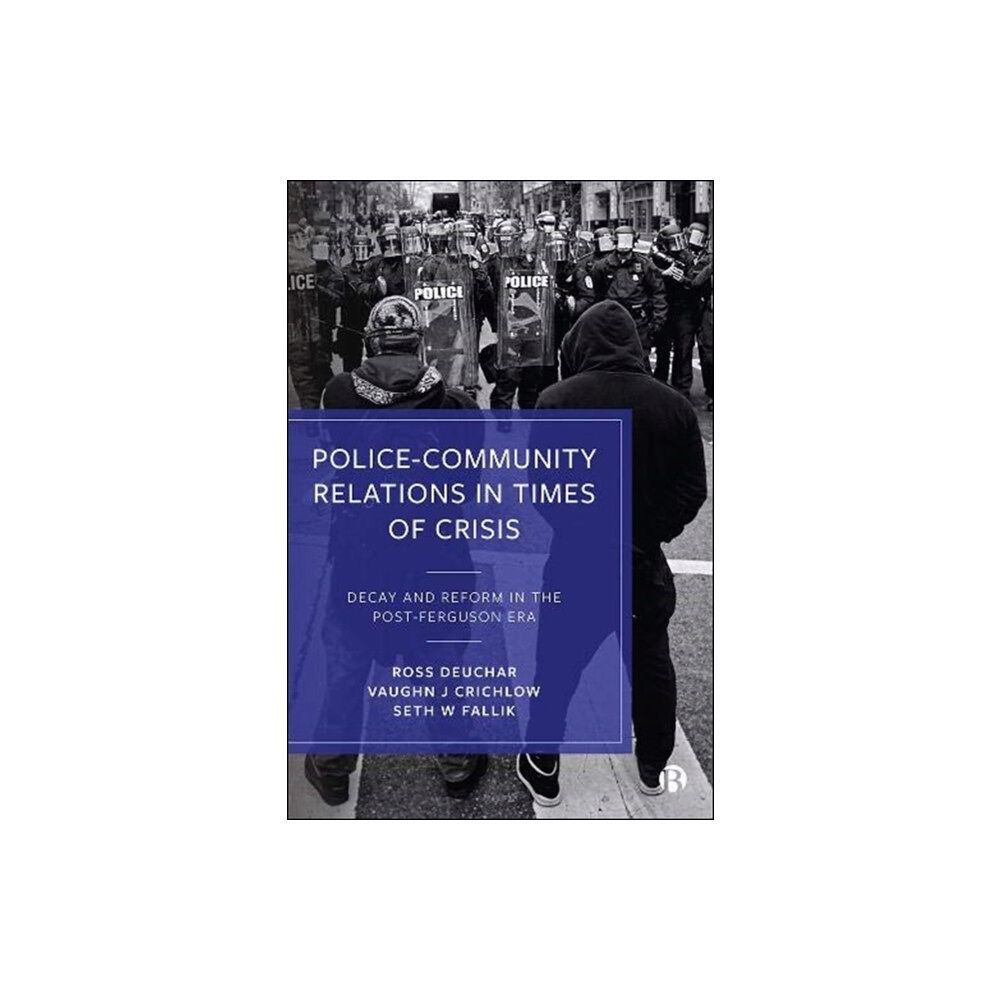 Bristol University Press Police–Community Relations in Times of Crisis (häftad, eng)