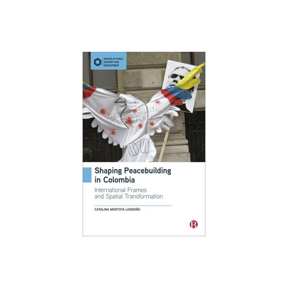 Bristol University Press Shaping Peacebuilding in Colombia (inbunden, eng)