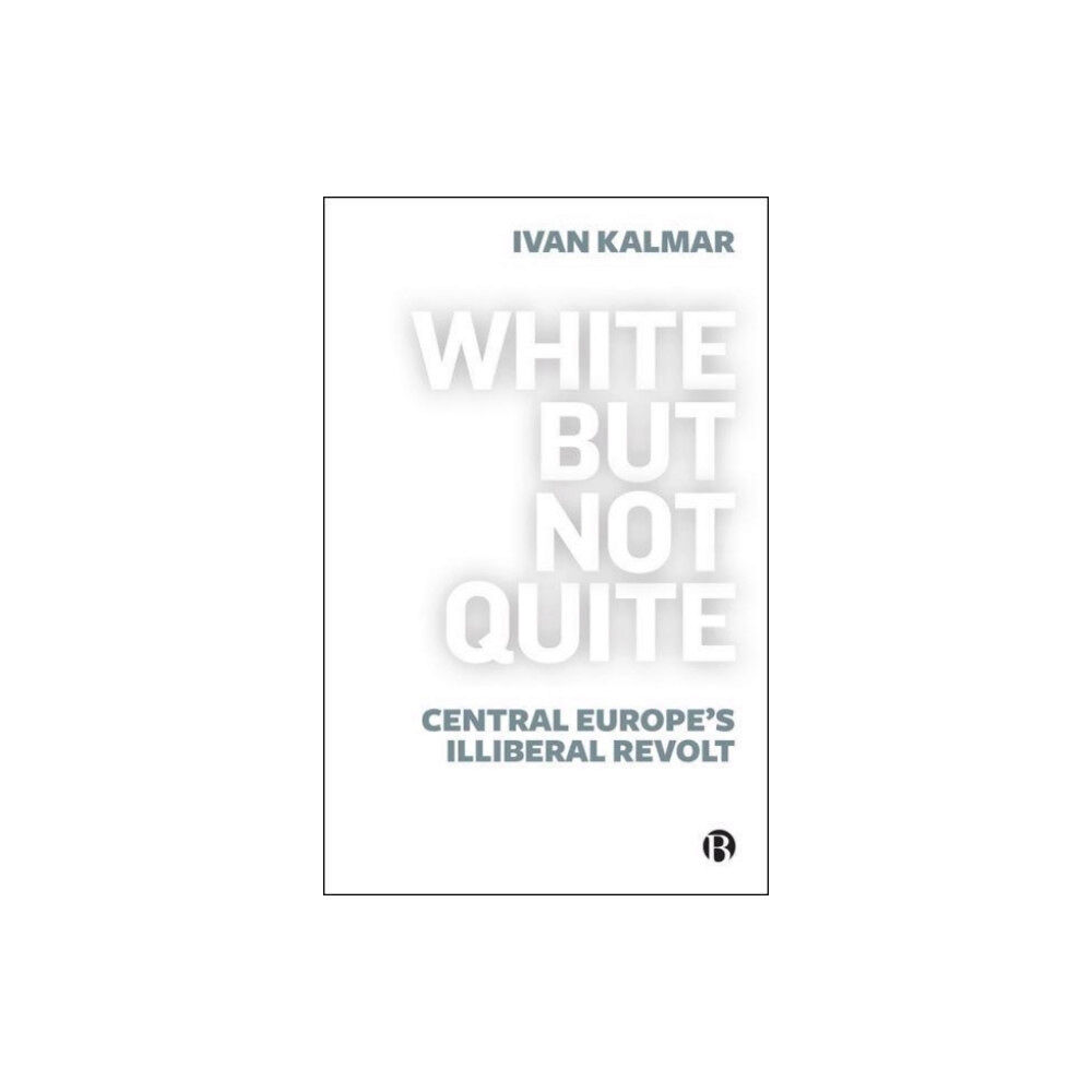 Bristol University Press White But Not Quite (häftad, eng)