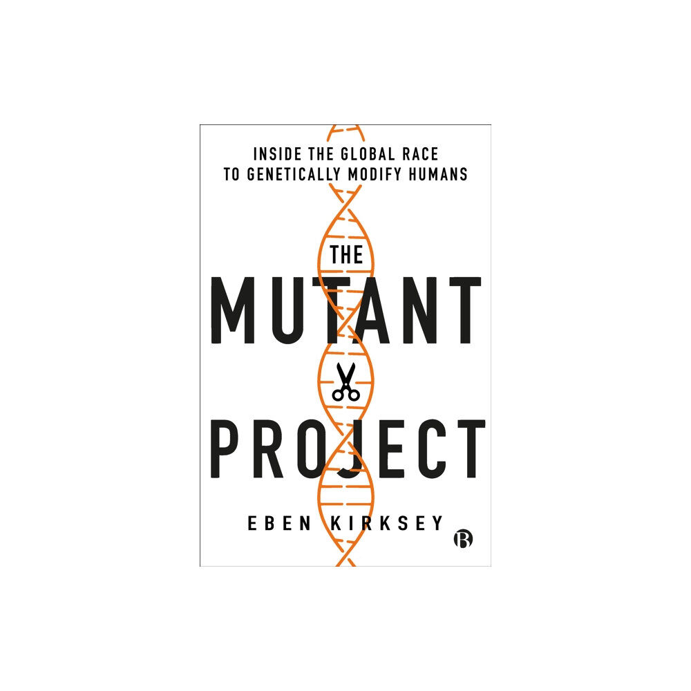 Bristol University Press The Mutant Project (häftad, eng)