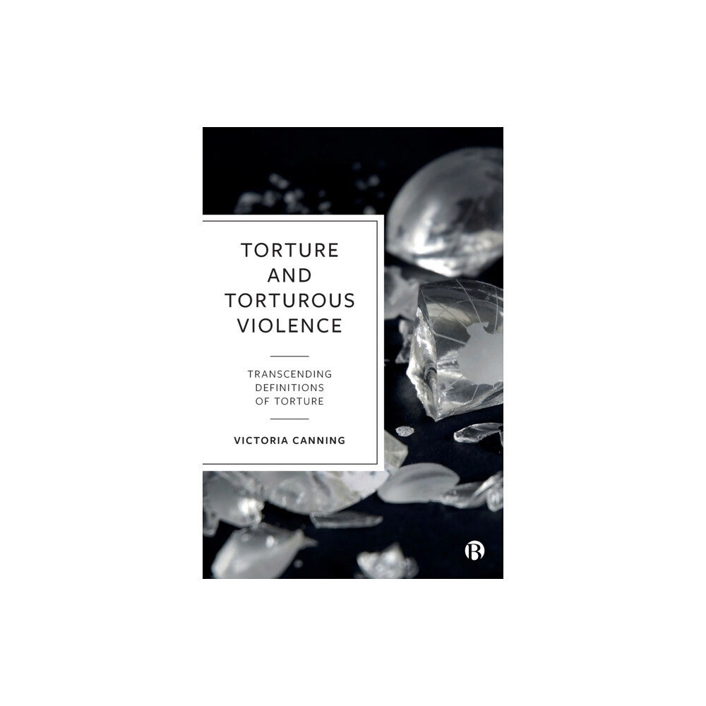 Bristol University Press Torture and Torturous Violence (häftad, eng)