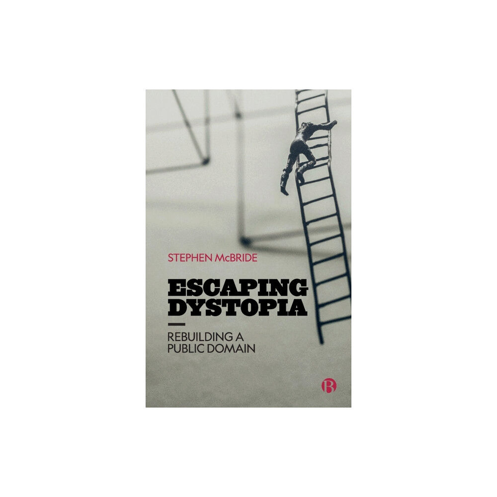 Bristol University Press Escaping Dystopia (häftad, eng)