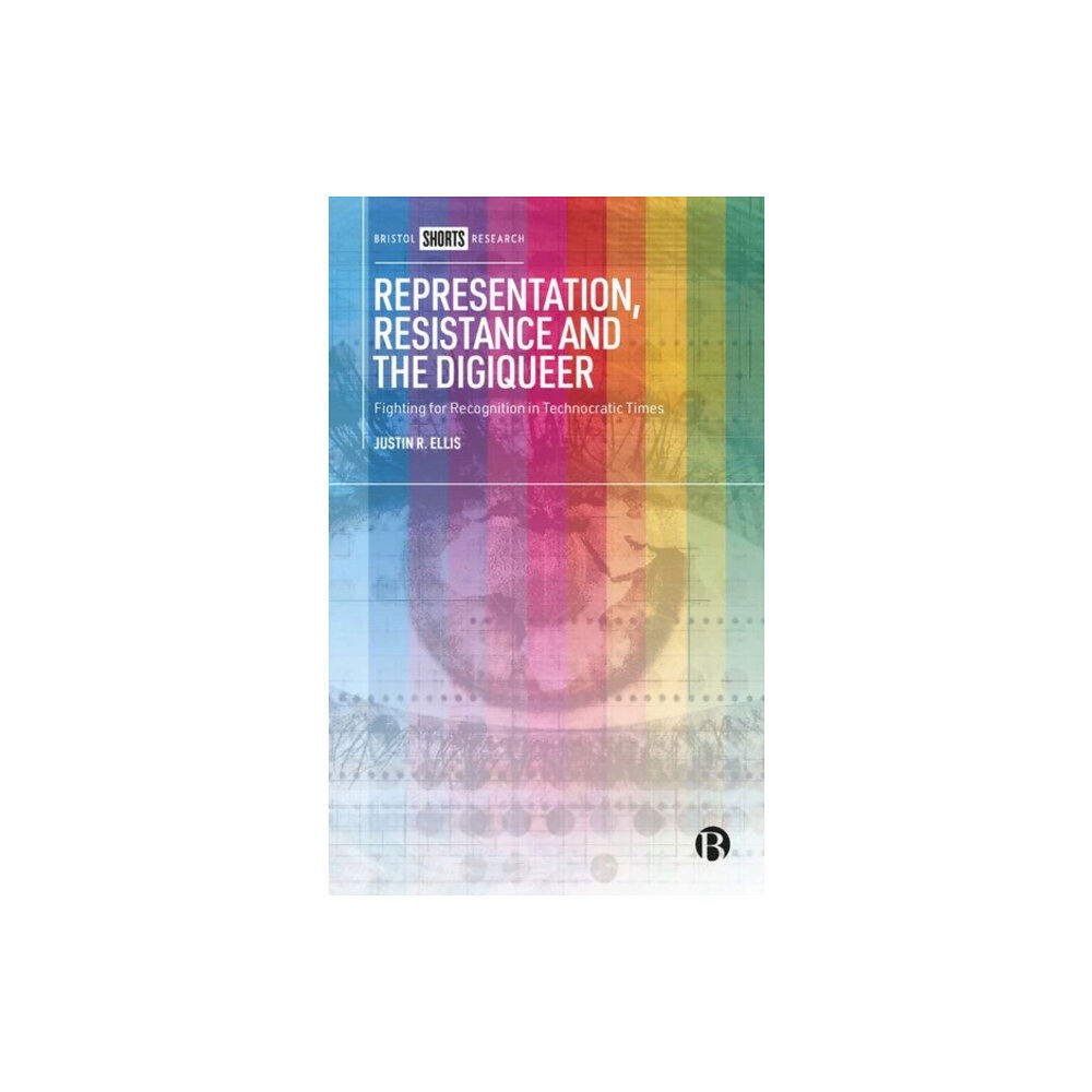 Bristol University Press Representation, Resistance and the Digiqueer (inbunden, eng)