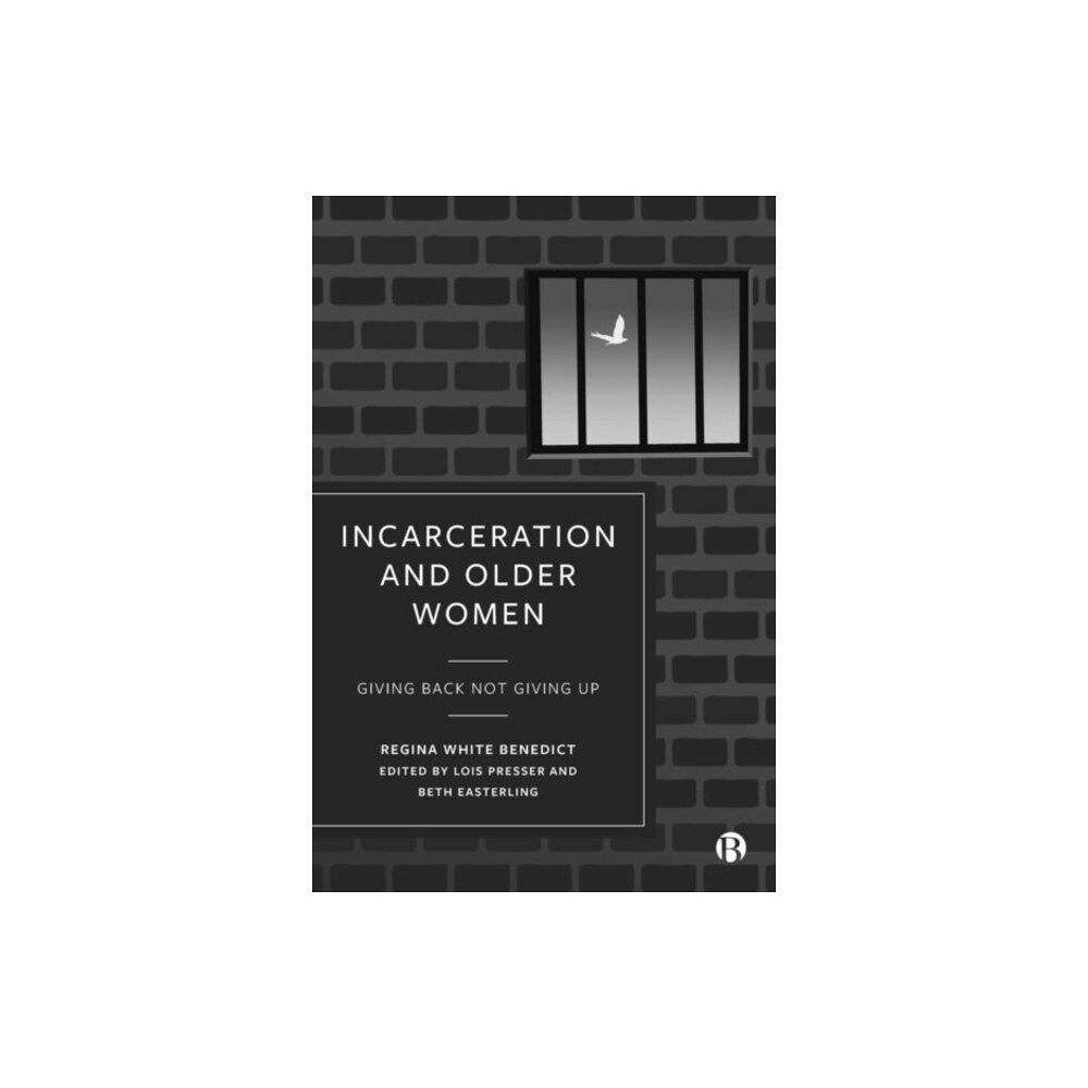 Bristol University Press Incarceration and Older Women (inbunden, eng)