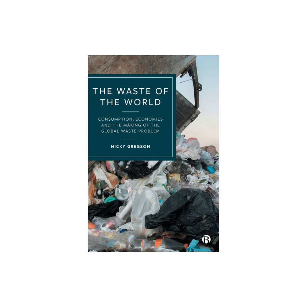 Bristol University Press The Waste of the World (häftad, eng)