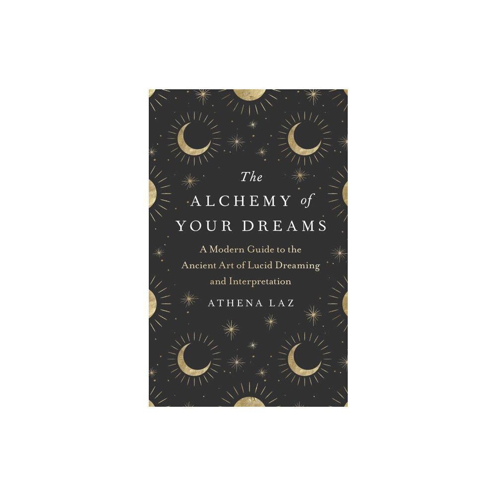 Hodder & Stoughton The Alchemy of Your Dreams (inbunden, eng)