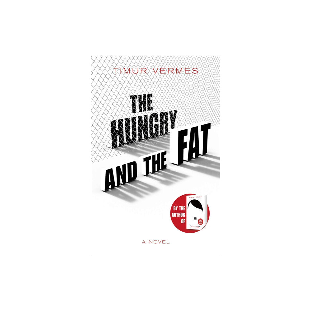 Quercus Publishing The Hungry and the Fat (inbunden, eng)