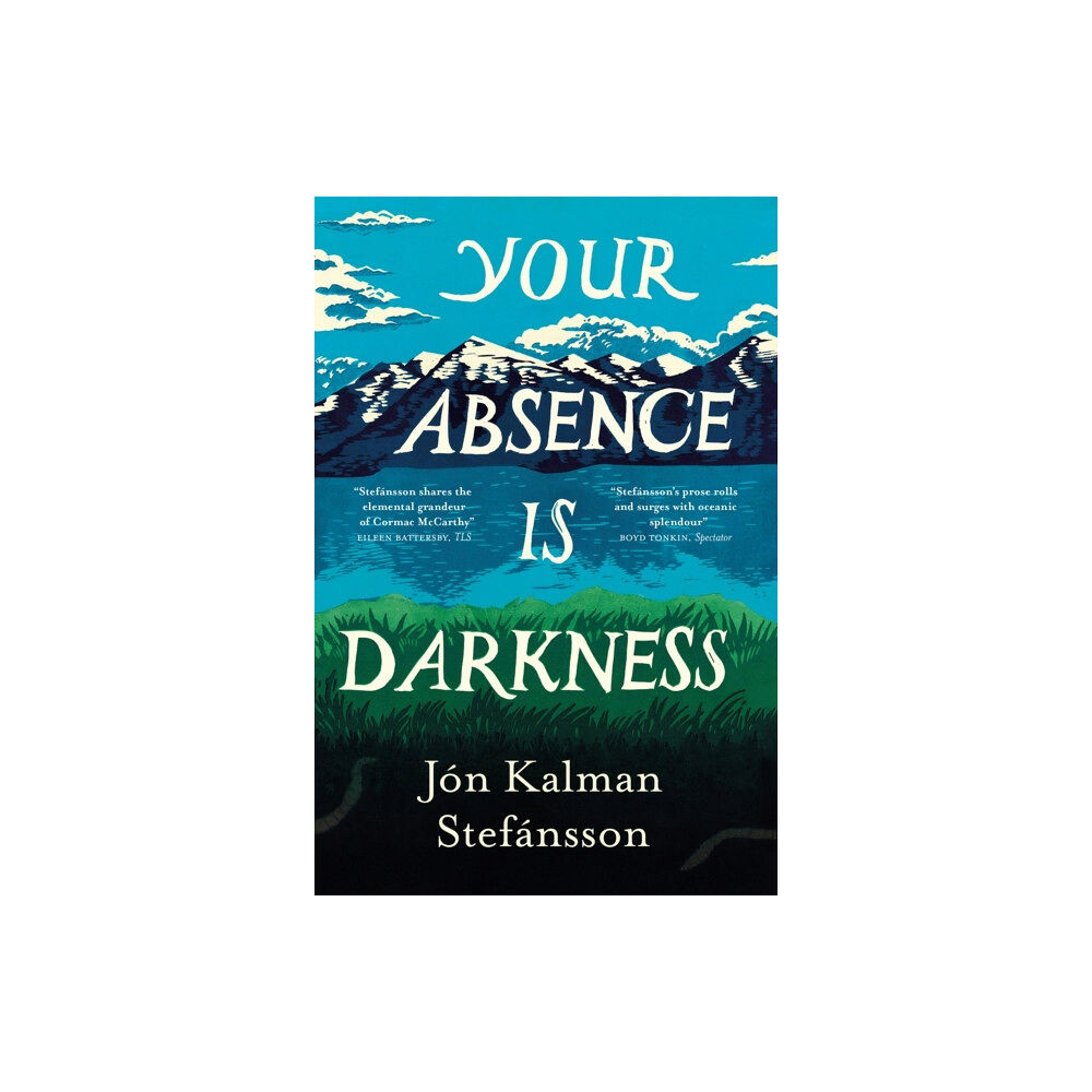 Quercus Publishing Your Absence is Darkness (inbunden, eng)