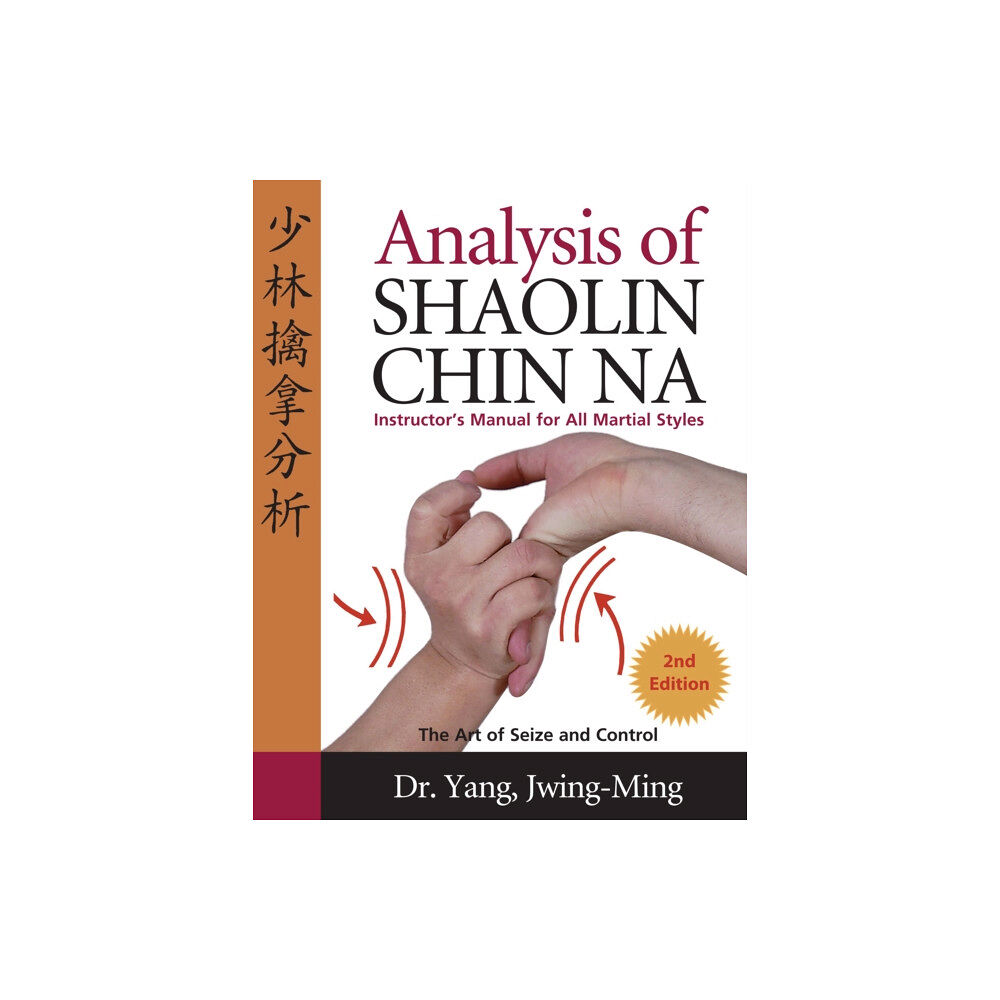 YMAA Publication Center Analysis of Shaolin Chin Na (häftad, eng)