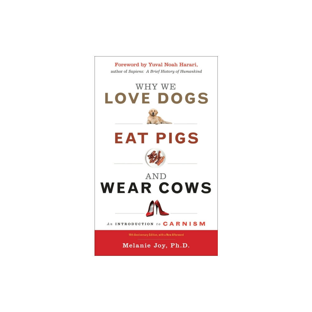 Red Wheel/Weiser Why We Love Dogs, Eat Pigs and Wear Cows (häftad, eng)