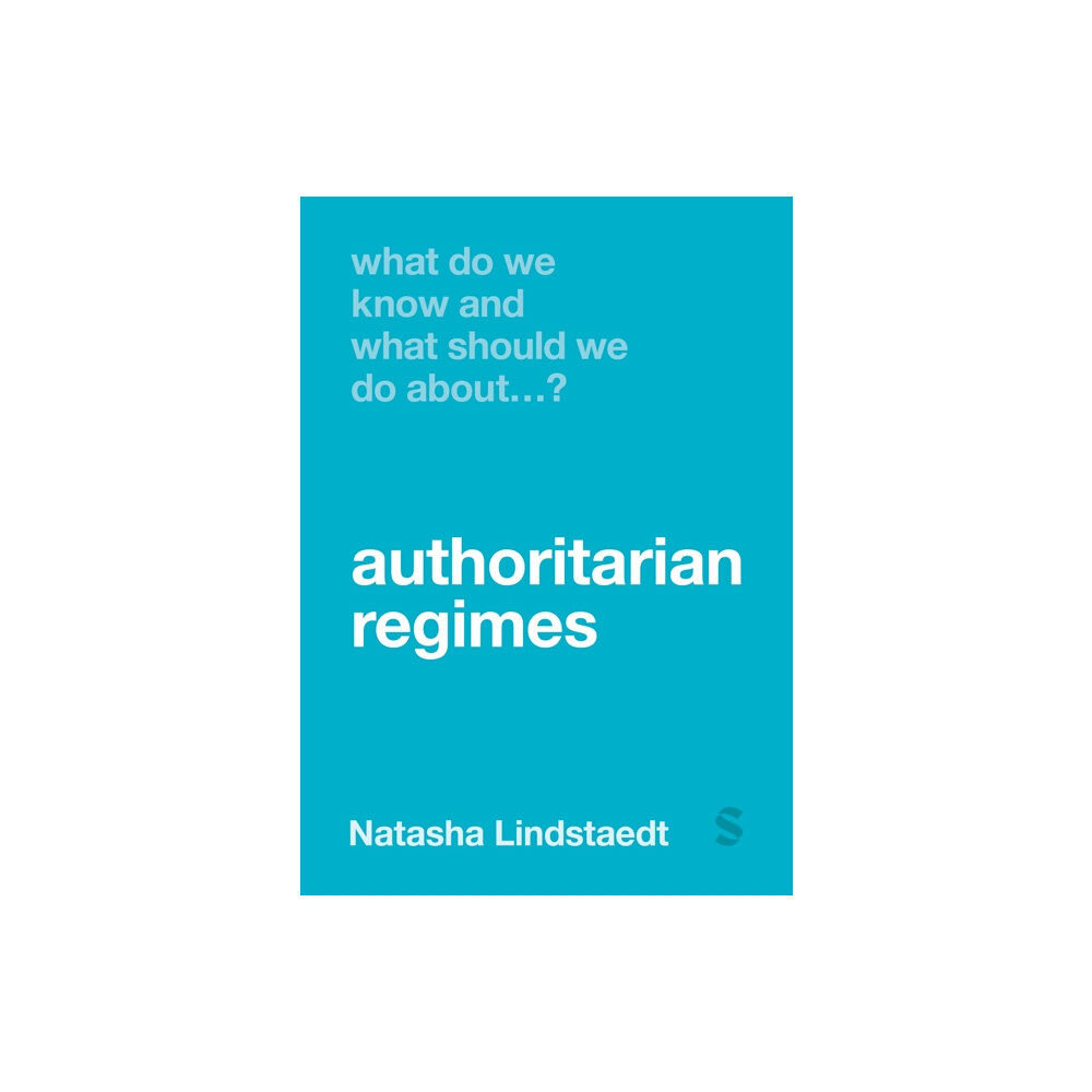 Sage Publications Ltd What Do We Know and What Should We Do About Authoritarian Regimes? (häftad, eng)