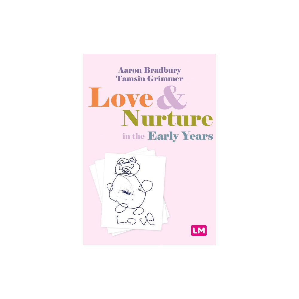 Sage Publications Ltd Love and Nurture in the Early Years (häftad, eng)