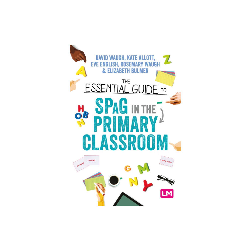 Sage Publications Ltd The Essential Guide to SPaG in the Primary Classroom (häftad, eng)